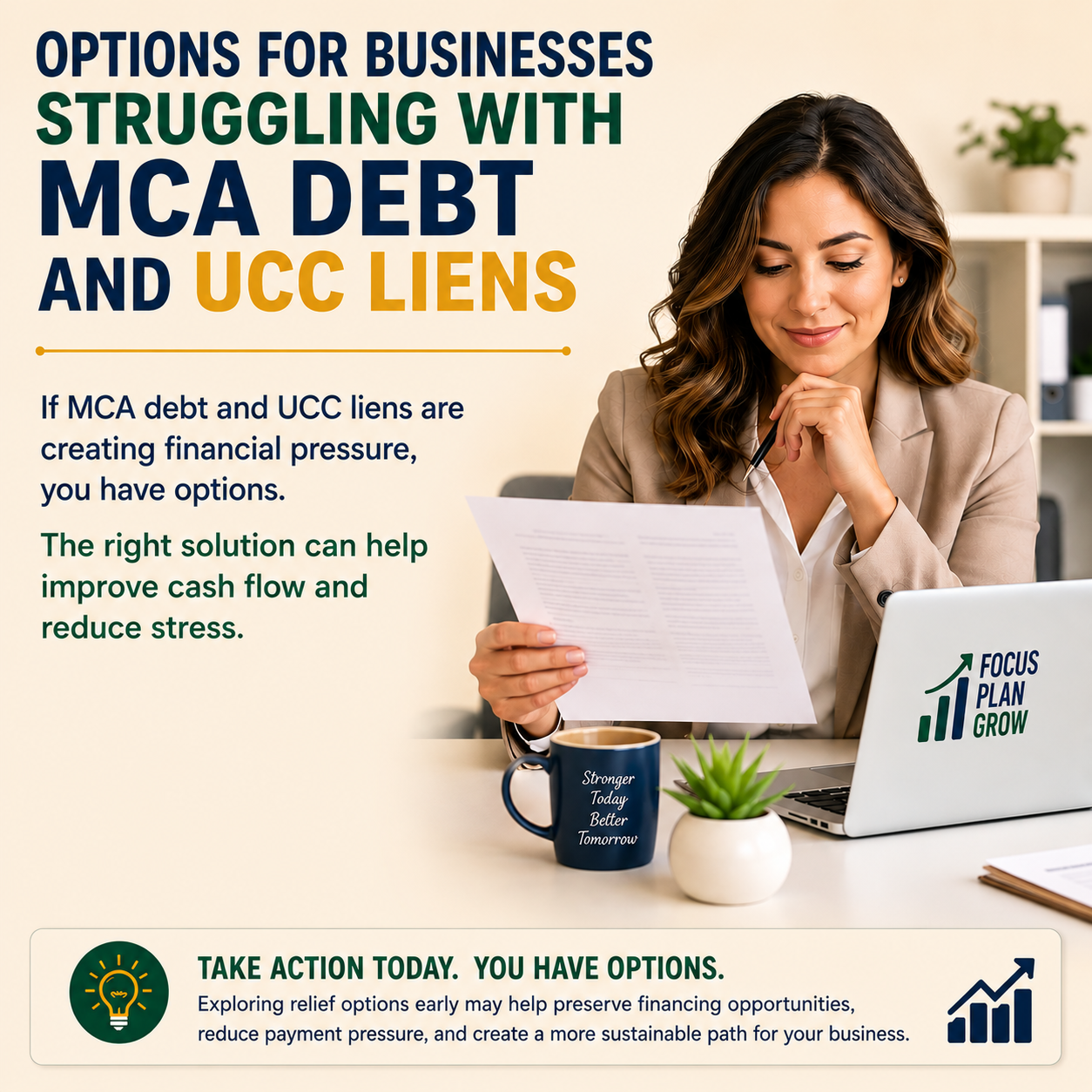 Professional infographic for businesses struggling with MCA debt and UCC liens. The graphic features a confident female business owner reviewing documents at her desk against a warm beige background. Text emphasizes that businesses facing financial pressure have options and that the right solution can improve cash flow and reduce stress, with a focus on proactive debt relief and financial recovery.