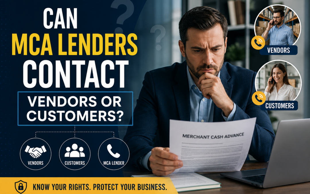 MCA lender contacting vendors or customers featured image showing a business owner reviewing a merchant cash advance agreement with vendor and customer communication icons.