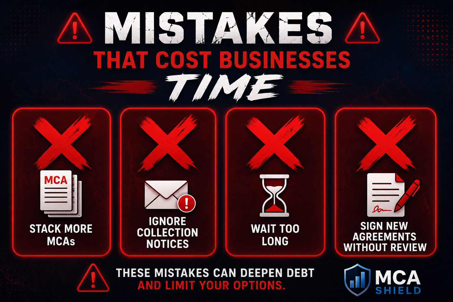 Infographic highlighting common mistakes that keep businesses stuck in MCA loans, including stacking multiple merchant cash advances, ignoring collection notices, waiting too long, and signing new agreements without review.